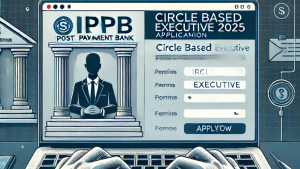 India Post IPPB CBE Recruitment 2025: Apply Online for Circle Based Executives